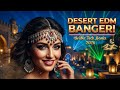 Sahara Habibi Nightlife Remix Habbi Be Habbi Be Arabic Desert EDM Tech House 2026 