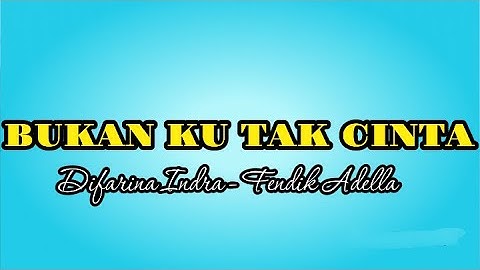 DERMAGA SAKSI BISU | Bukan Ku Tak Cinta | Lirik | Difarina Indra | Fendik Adella | Jogja Cover Musik