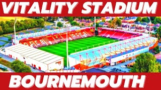 Vitality Stadium ‐is the home of AFC Bournemouth