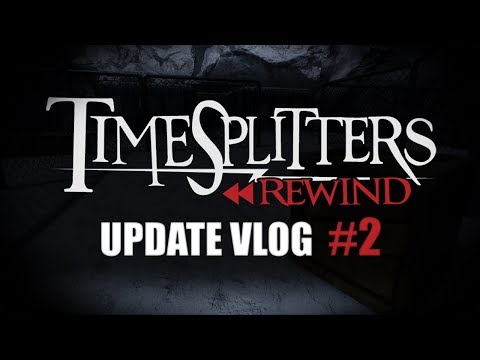 Timesplitters Rewind Developer Update 2 (31st December 2017)