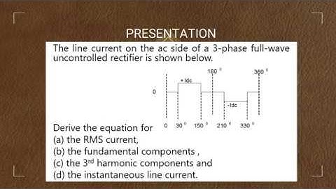 3 phase full wave uncontrolled rectifier | AC side |Chapter 2
