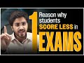 1 Reason why students score Less in Exams