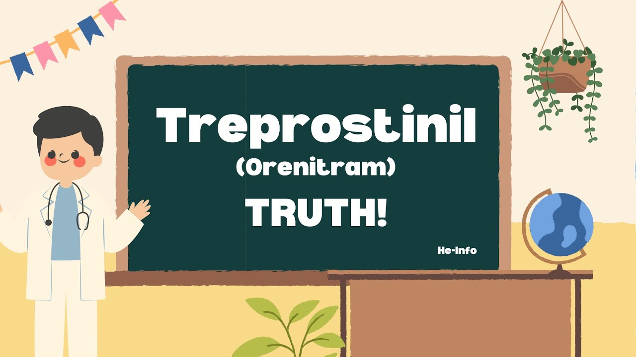 Оренитрам (Трепростинил): применение, преимущества и побочные эффекты | Пероральная лёгочная арте...