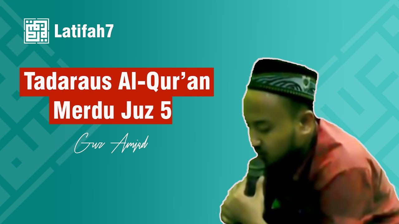 🔴TADARUS QURAN MERDU  || JUZ 5 || GUS AMJAD