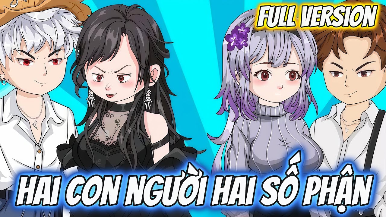 Full Version | Hai Con Người Hai Số Phận | Dii Vietsub