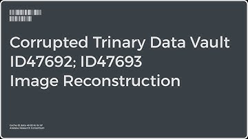 ARCHIVES - Corrupted Trinary Data Vault ID47692; ID47693