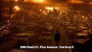 DMG Deniz - Yok Oluş ll Ft. Piva Anshar (2012) Resimi