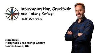 Interconnection, Gratitude and Taking Refuge