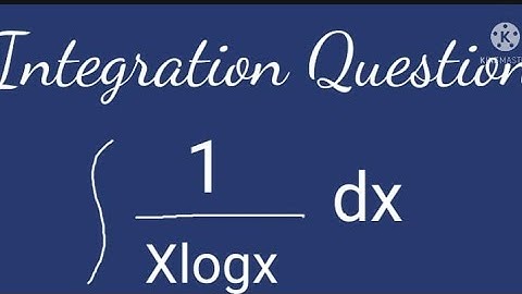 Integration (1/xlogx)
