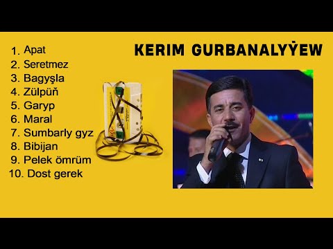 Kerim Gurbanalyýew - Aýdymlar toplumy