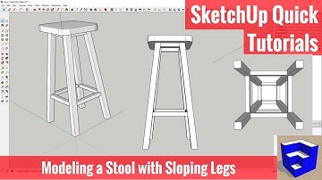 Modeling a Stool with Outward Sloping Legs in SketchUp