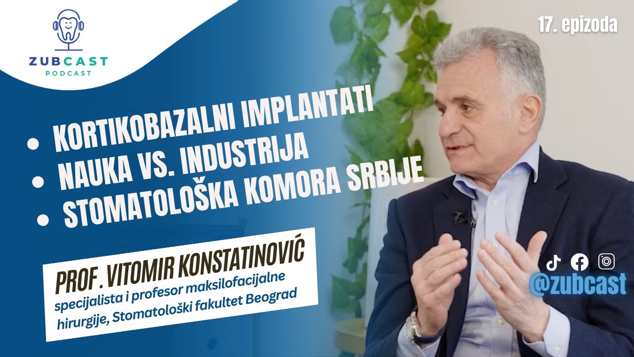 Kortikobazalni implantati, Nauka vs. industrija, Komora PROF. VITOMIR KONSTATINOVIĆ ep.17 #zubcast