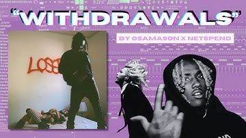 HOW "WITHDRAWALS" BY OSAMASON x NETTSPEND WAS MADE