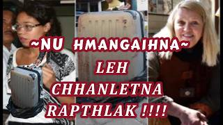 Nû HMANGAIHNA LEH CHHANLETNA RAPTHLAK !!!!