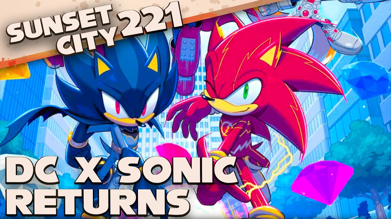 DC x Sonic + Frontiers Remaster = 221 - YouTube