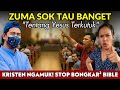 VIRAL‼️KRISTEN EMOSI ~ Bang ZUMA Sok tau Banget Tentang YESUS Terkutuk