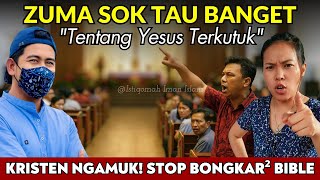VIRAL‼️KRISTEN EMOSI ~ Bang ZUMA Sok tau Banget Tentang YESUS Terkutuk