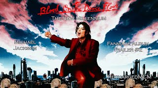 Michael Jackson - Blood On The Dance Floor: The New Millennium (Fanmade Album) Trailer #2