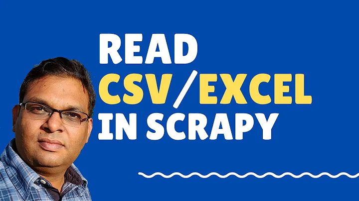 Read CSV/EXCEL into Python Scrapy - Loading Dynamic Data