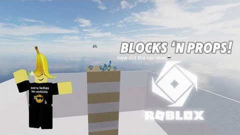 BLOCKS N’ PROPS | Roblox Funny Moments