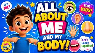 All About Me & My Body | Fun Body Parts Learning for Kids