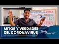 CORONAVIRUS ( Mitos y Verdades) UNA PANDEMIA INMINENTE.