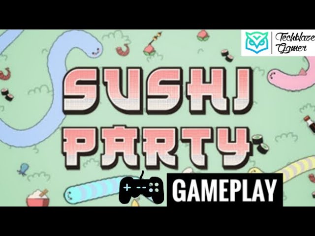 SUSHI PARTY - Play Sushi Party on Poki - Google Chrome 2023-01-29 22-07-28  - video Dailymotion