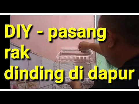 DIY pasang rak  dinding di  dapur  YouTube