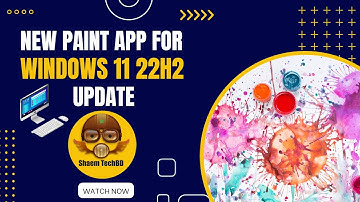 New Paint App for Windows 11 22H2 Update