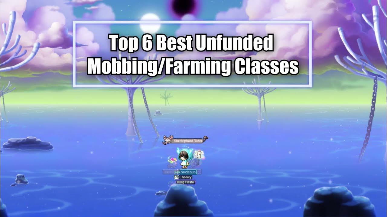 Maplestory Top 6 Best Unfunded Mobbing/Farming Classes YouTube