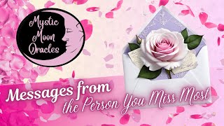 Messages From The Person You Miss The Most Lost Love Ex Tf Soulmate Timeless Tarot Reading