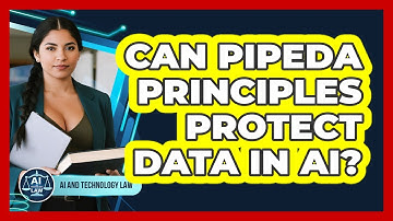Can PIPEDA Principles Protect Data In AI? - AI and Technology Law