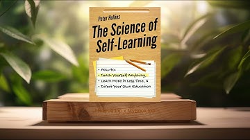 [Review] The Science of Self-Learning (Peter Hollins) Summarized