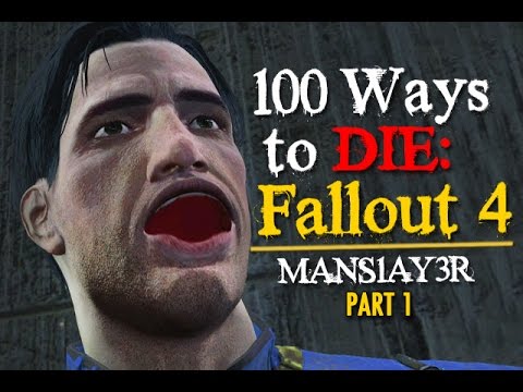 100 Ways to Die in Fallout 4 (Part 1)