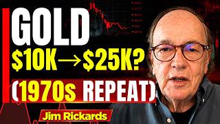 Jim Rickards: THE 1970s GOLD PLAYBOOK IS BACK — $10,000 or $25,000?