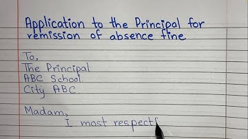 Application to the principal to forgive the absence fine | Easy Formal letter and application