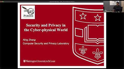 2022-10-26 CERIAS - Security and Privacy in the Cyber-physical World