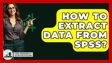 How To Extract Data From SPSS? - The Friendly Statistician