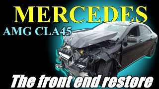 Mercedes CLA 45. Front end restore. Ремонт переда.