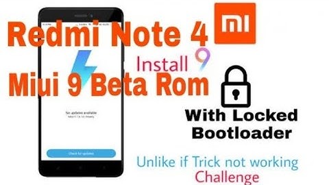 Redmi Note 4 miui 9 Beta Rom without unlock bootloader