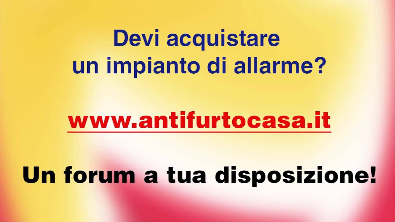 Antifurto casa allarme senza fili: forum blog consigli su www ... Antifurto senza fili consigli