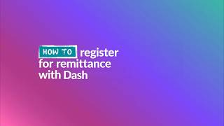 How to register for Dash Remit – your first step to sending money home screenshot 4