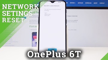 How to Reset Network Settings in OnePlus 6T - Restore Default Settings