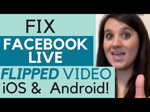 How To Fix Facebook Live Flipped Video (Android & iOS)