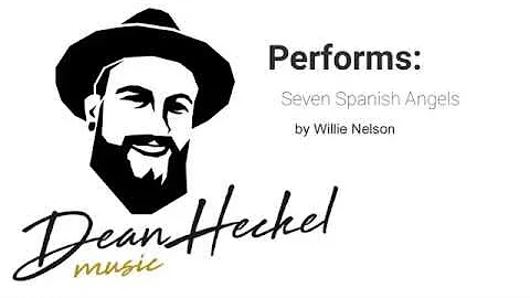 Dean Heckel covering "Seven Spanish Angels" by Wil...