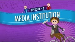 Media Institution: Crash Course Government and Politics #44