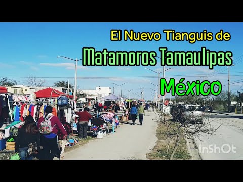 El Nuevo Tianguis en Matamoros Tamaulipas - YouTube