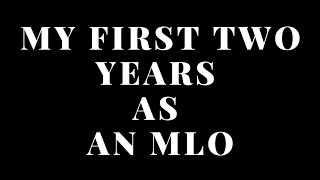 Mortgage Loan Originator - My First Two Years