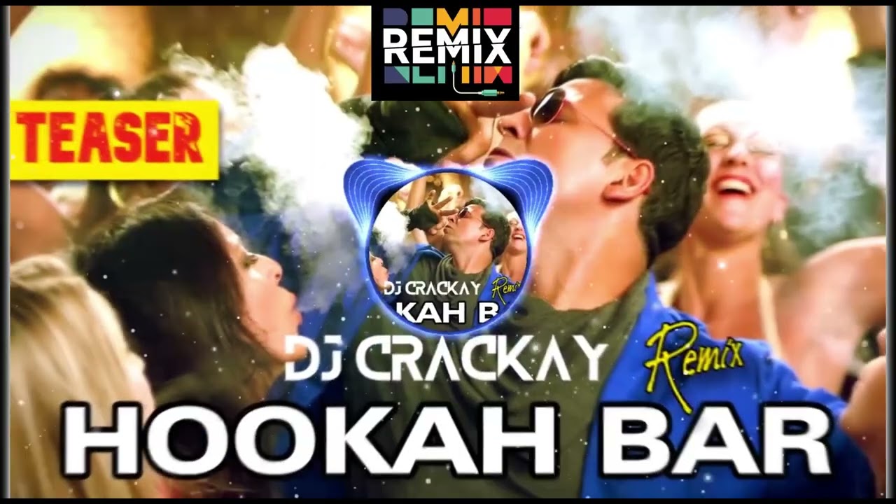 Hookah Bar (Club Mix)|@DJCRACKAY  Khiladi 786 | Akshay Kumar & Asin | Himesh Reshammiya #teaser ​