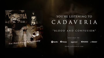 CADAVERIA - Blood and Confusion (Official Audio)